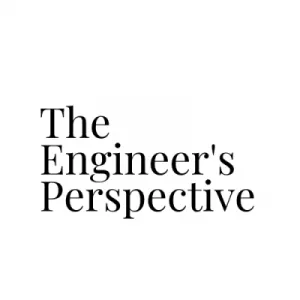 The Engineer's perspective