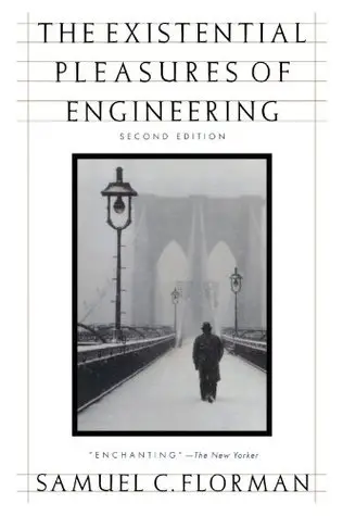 Best Chemical Engineering Books The Existential Pleasures of Engineering by Samuel Florman